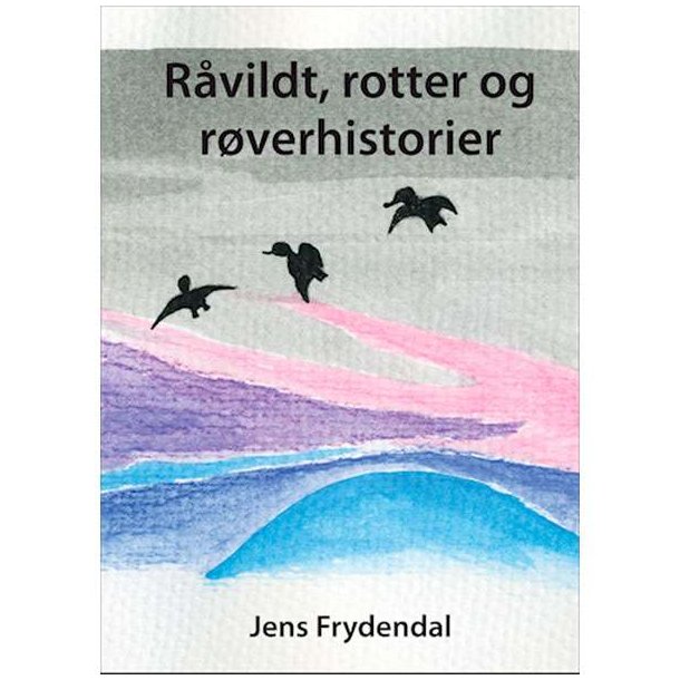 Rvildt Rotter og Rverhistorier af Jens Frydendal